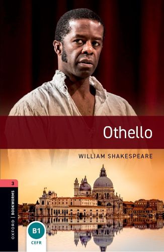 Cover image for Oxford Bookworms Library: Level 3:: Othello: Graded readers for secondary and adult learners