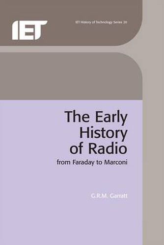 Cover image for The Early History of Radio: From Faraday to Marconi