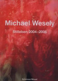 Cover image for Michael Wesely: Stilleben