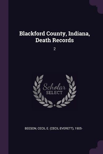 Cover image for Blackford County, Indiana, Death Records