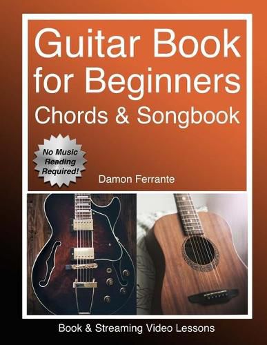 Cover image for Guitar: Book for Beginners - Guitar Chords, Guitar Songbook & Easy Sheet Music: Teach Yourself How to Play Guitar (Book & Streaming Video Lessons)