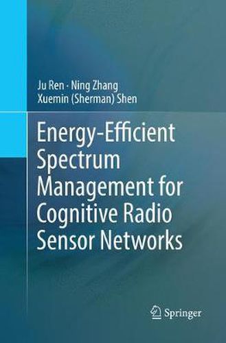 Cover image for Energy-Efficient Spectrum Management for Cognitive Radio Sensor Networks