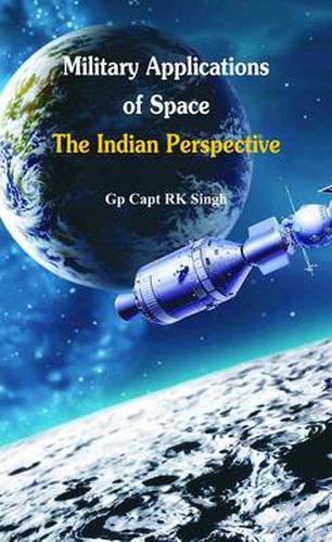 Cover image for Military Application of Space: The Indian Perspectives