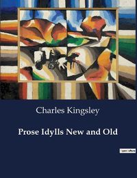 Cover image for Prose Idylls New and Old