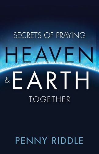 Cover image for Secrets of Praying Heaven and Earth Together