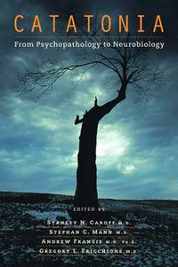 Cover image for Catatonia: From Psychopathology to Neurobiology