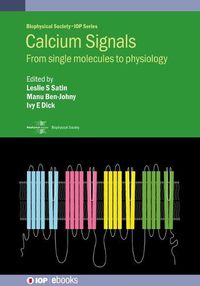 Cover image for Calcium Signals: From single molecules to physiology