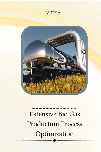 Cover image for Extensive Bio Gas Production Process Optimization