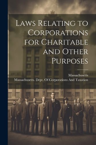 Cover image for Laws Relating to Corporations for Charitable and Other Purposes