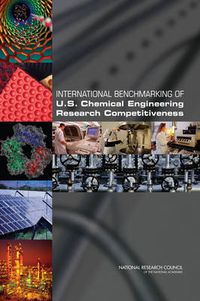 Cover image for International Benchmarking of U.S. Chemical Engineering Research Competitiveness