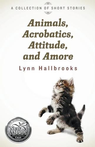 Cover image for Animals, Acrobatics, Attitude, and Amore