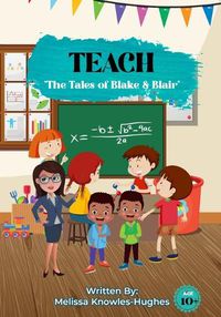 Cover image for Teach "The Tales of Blake and Blair"