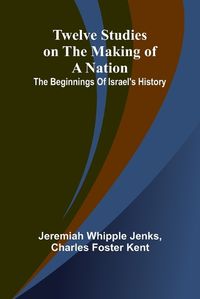 Cover image for Twelve Studies on the Making of a Nation