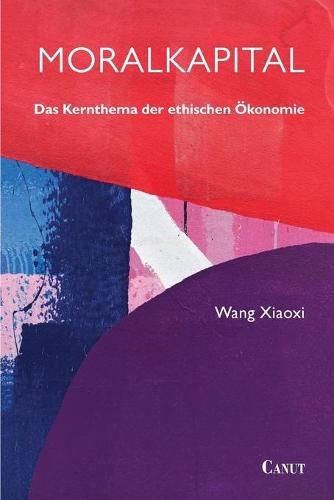 Cover image for Moralkapital: Das Kernthema der ethischen OEkonomie