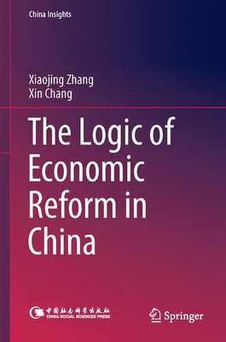 The Logic of Economic Reform in China