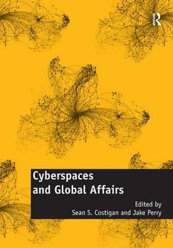 Cover image for Cyberspaces and Global Affairs