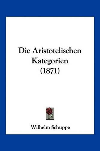 Die Aristotelischen Kategorien (1871)