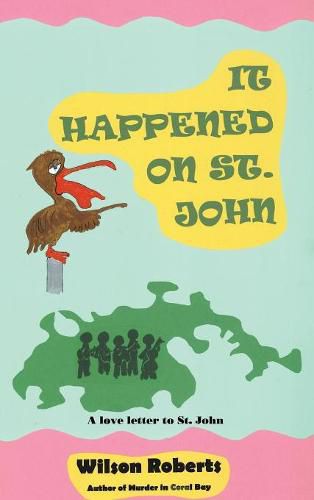 It Happened on St. John: A Tale of the Island