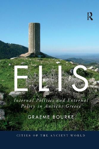 Cover image for Elis: Internal Politics and External Policy in Ancient Greece