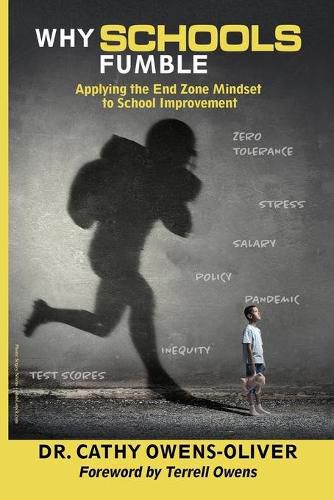 Cover image for Why Schools Fumble: Applying the End Zone Mindset to School Improvement