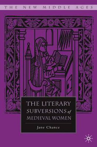 Cover image for The Literary Subversions of Medieval Women