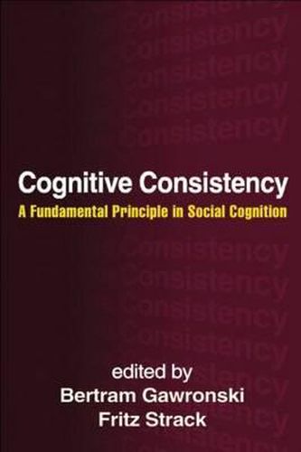 Cover image for Cognitive Consistency: A Fundamental Principle in Social Cognition