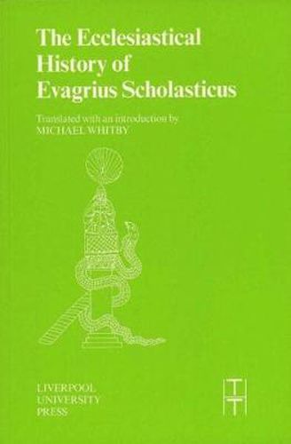 The Ecclesiastical History of Evagrius Scholasticus