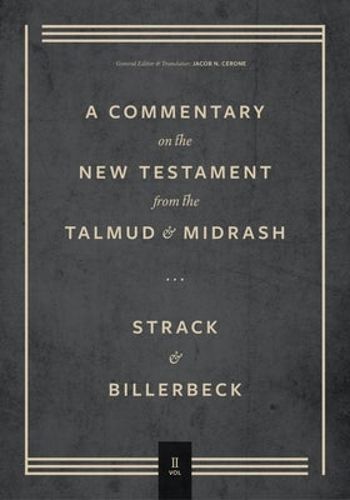 Cover image for Commentary on the New Testament from the Talmud and Midrash: Volume 2, Mark Through Acts
