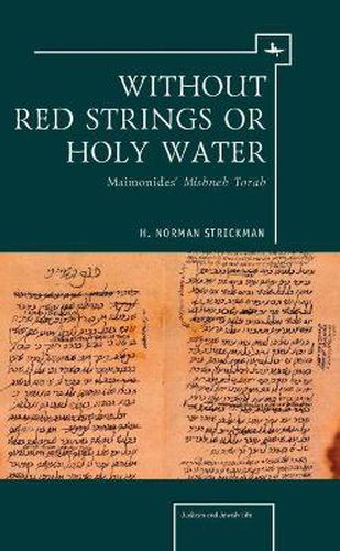 Cover image for Without Red Strings or Holy Water: Maimonides' Mishne Torah