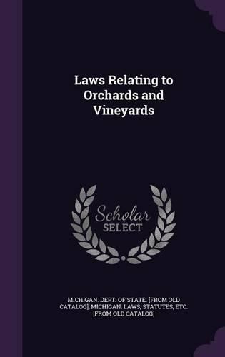 Cover image for Laws Relating to Orchards and Vineyards