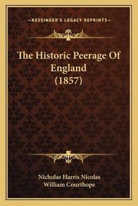 Cover image for The Historic Peerage of England (1857)