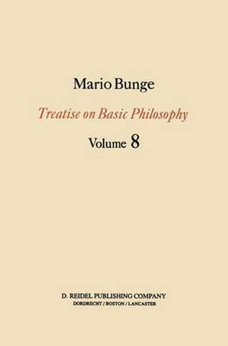 Cover image for Treatise on Basic Philosophy: Ethics: The Good and The Right