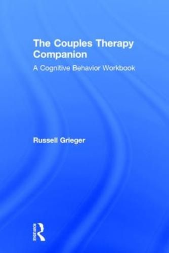 Cover image for The Couples Therapy Companion: A Cognitive Behavior Workbook