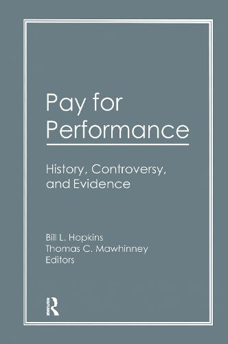 Cover image for Pay for Performance: History, Controversy, and Evidence