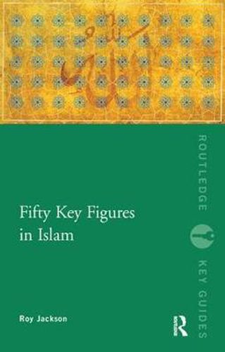 Cover image for Fifty Key Figures in Islam