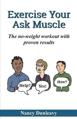 Cover image for Exercise Your Ask Muscle: The No-Weight Workout with Proven Results