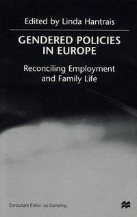 Cover image for Gendered Policies in Europe: Reconciling Employment and Family Life