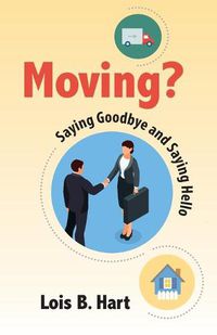 Cover image for Moving? Saying goodbye and Saying Hello