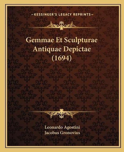 Gemmae Et Sculpturae Antiquae Depictae (1694)