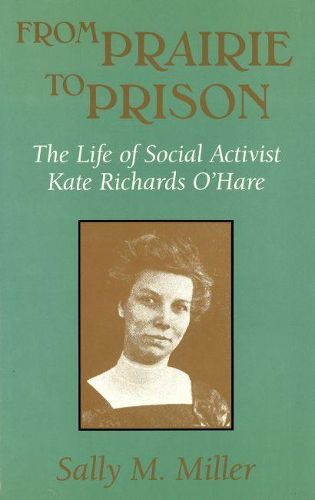 Cover image for From Prairie to Prison: The Life of Social Activist Kate Richards O'Hare