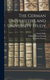 Cover image for The German Universities and University Study