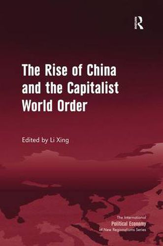 Cover image for The Rise of China and the Capitalist World Order