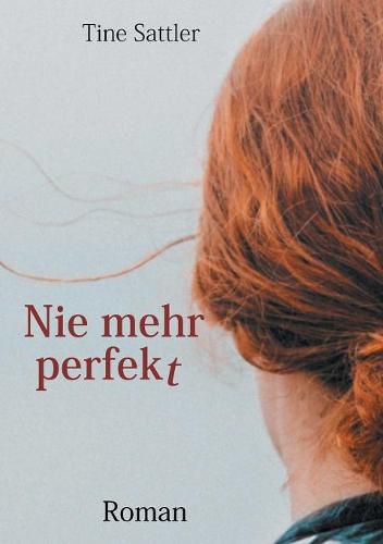 Cover image for Nie mehr perfekt