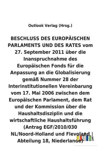 BESCHLUSS vom 27. September 2011 uber die Inanspruchnahme des Europaischen Fonds fur die Anpassung an die Globalisierung gemass Nummer 28 der Interinstitutionellen Vereinbarung vom 17. Mai 2006 uber die Haushaltsdisziplin und die wirtschaftliche Haushaltsf