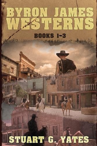 Cover image for Byron James Westerns - Books 1-3