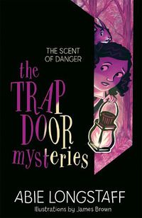 Cover image for The Trapdoor Mysteries: The Scent of Danger: Book 2