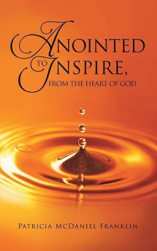 Cover image for Anointed to Inspire, from the Heart of God