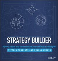 Cover image for Strategy Builder: How to Create and Communicate More Effective Strategies