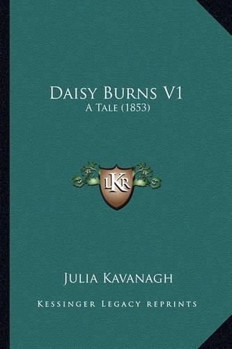 Daisy Burns V1: A Tale (1853)