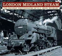 Cover image for London Midland Steam: The Railway Photographs of R.J. (Ron) Buckley